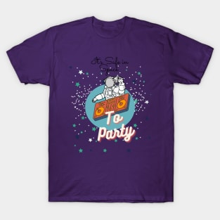 Its space in space T-Shirt